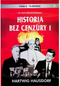 Historia bez cenzury Część 1