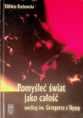 Pomyśleć świat jako całość
