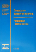 Zarządzanie operacyjne w firmie Perspektywy i doświadczenia
