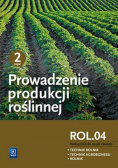 Prowadzenie produkcji roślinnej Część 2 ROL.04