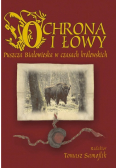 Ochrona i łowy Puszcza Białowieska w czasach królewskich