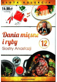 Złota kolekcja Tom 12 Dania mięsne i ryby Siostry Anastazji