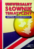 Uniwersalny słownik tematyczny języka angielskiego