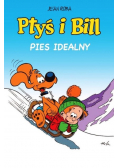 Ptyś i Bill Pies idealny Tom 11