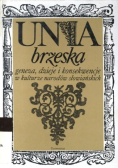 Unia brzeska geneza, dzieje i konsekwencje w kulturze narodów słowiańskich