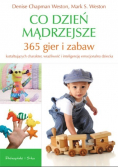 Co dzień mądrzejsze 365 gier i zabaw