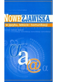 Nowe zjawiska w języku tekście i komunikacji