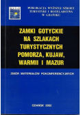 Zamki gotyckie na szlakach turystycznych Pomorza Kujaw Warmii i Mazur