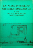 Katalog rysunków architektonicznych z akt Centralnych Władz Wyznaniowych