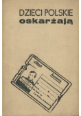 Dzieci Polskie oskarżają