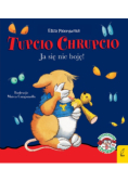 Tupcio Chrupcio. Ja się nie boję