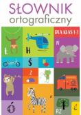 Słownik Ortograficzny Dla Klas 1 - 3