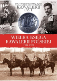 Wielka Księga Kawalerii Polskiej 1918  - 1939 Tom 51 Umundurowanie kawalerii Część 1