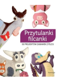 Przytulanki filcanki