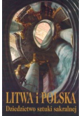 Litwa i Polska Dziedzictwo sztuki sakralnej