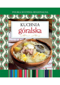 Polska kuchnia regionalna Kuchnia góralska