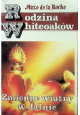 Rodzina Whiteoaków  Zmienne wiatry w Jalnie