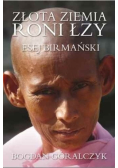 Złota ziemia roni łzy Esej Birmański