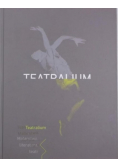 Teatralium. Malarstwo. Literatura. Teatr