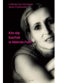 Kto się kochał w Marcie Fox?