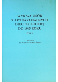 Wykazy osób z akt parafialnych diecezji łuckiej do 1945 roku Tom 2