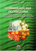 Uzdrawiająca siła oczyszczania