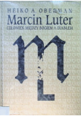 Marcin Luter Człowiek między Bogiem a diabłem