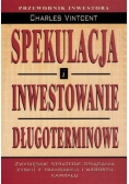 Spekulacja i inwestowanie długoterminowe