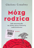 Mózg rodzica. Jak neuronauka na nowo pisze historię rodzicielstwa