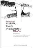 Kultura, ciało, (nie)jedzenie. Terapia