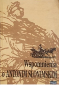 Wspomnienia o Antonim Słonimskim