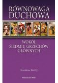 Równowaga duchowa Wokół siedmiu grzechów głównych
