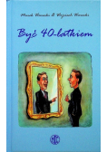 Być 40 - latkiem