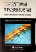 Budżetowanie w przedsiębiorstwie Aspekty rachunkowe  finansowe i zarządcze