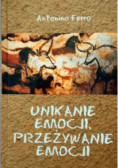 Unikanie Emocji Przeżywanie Emocji