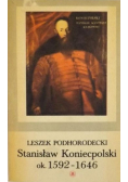 Stanisław Koniecpolski 1592 do 1646