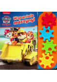 Psi Patrol Wspaniałe maszyny