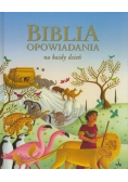 Biblia: Opowiadania na każdy dzień