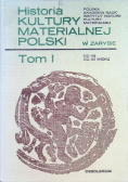 Historia kultury materialnej polski Tom I
