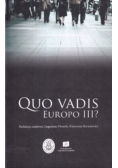 Quo vadis Europo III
