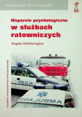 Wsparcie psychologiczne w służbach ratowniczych