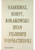 Habermas Rorty Kołakowski Stan filozofii współczesnej