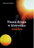 Nasza droga w kierunku zombie