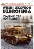 Wielki Leksykon Uzbrojenia Tom 4 Ciągnik C7P i wyposażenie
