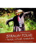 Strachy polne dzieje rytuał symbolika