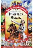 Historia dla najmłodszych Tom 14 Dzieje naszej Ojczyzny