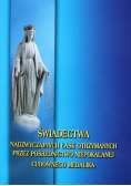 Świadectwa nadzwyczajnych łask otrzymanych przez pośrednictwo Niepokalanej Cudownego Medalika