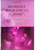 Młodzież pogranicza świnki czyli o prostytucji nieletnich