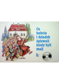 Co babcia i dziadek śpiewali, kiedy byli mali