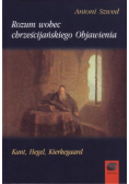 Rozum wobec chrześcijańskiego Objawienia
